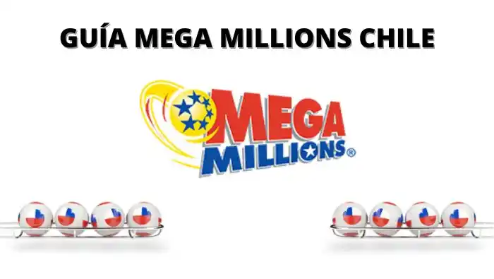 Guía completa de Mega Millions para Chile