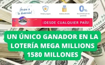 Un único ganador en lotería Mega Millions bote de 1.580 millones