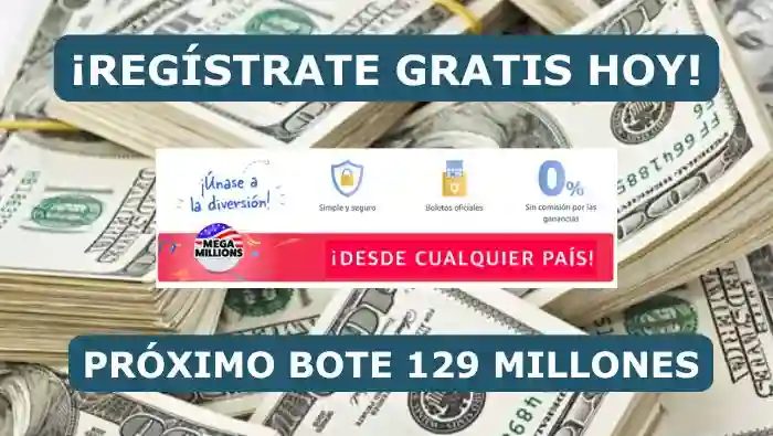 Mega Millions Mundial: ¡Juega y Gana! Bote 129 millones