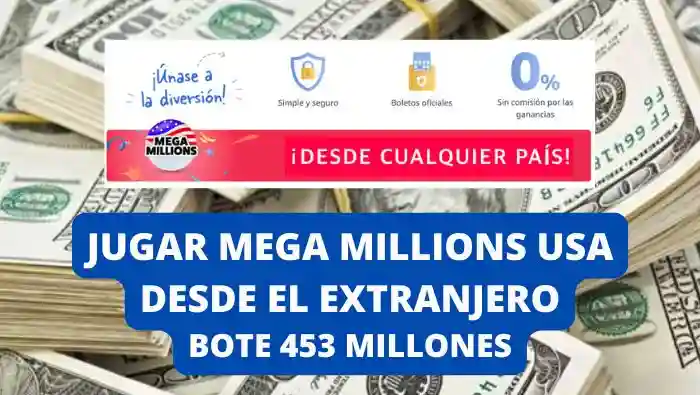 Lotería Mega Millions Online Bote 453 millones