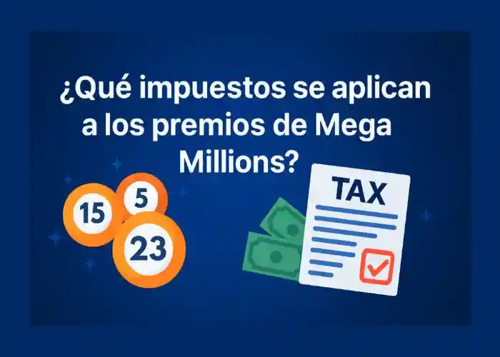 Que impuestos se para de los premios de Mega Millions