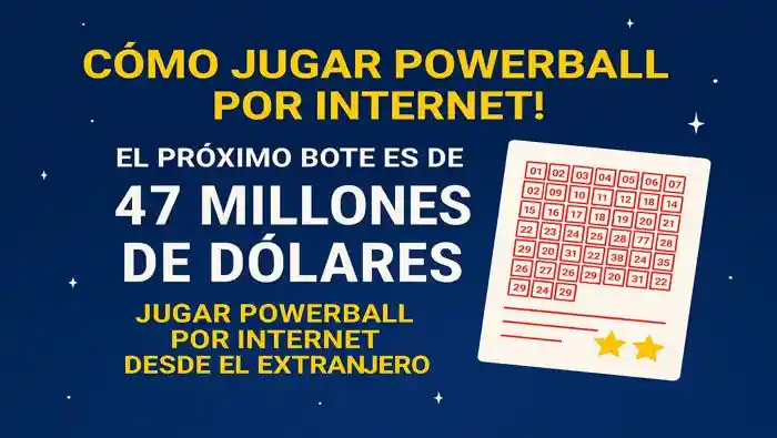Jugar Powerball Por Internet bote 47 millones