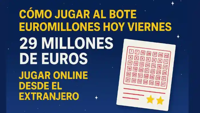Euromillones hoy viernes con bote de 29 millones