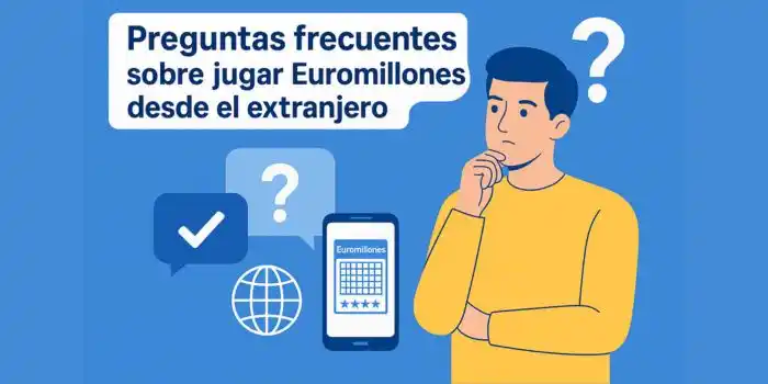 Preguntas frecuentes Euromillones
