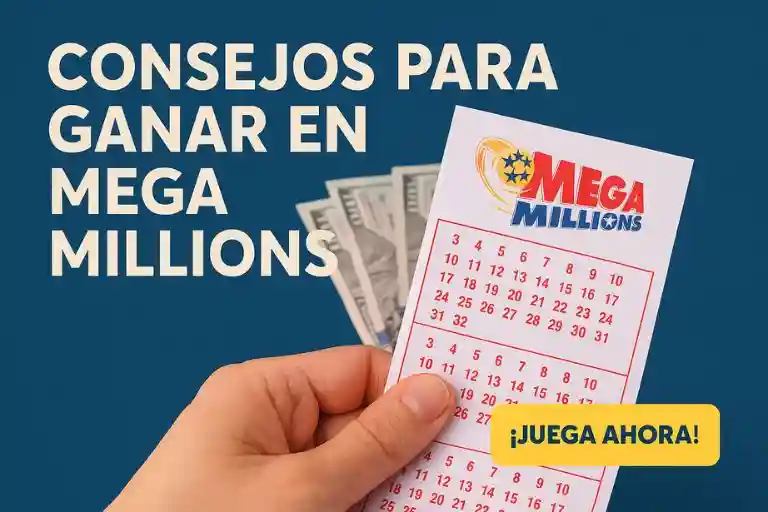 Consejos para ganar Mega Millions desde España