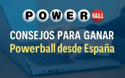 Consejos para ganar Powerball desde España