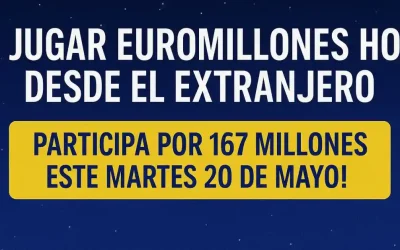 Jugar Euromillones desde el extranjero bote 167 millones