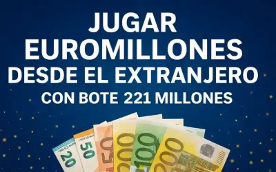 Jugar Euromillones desde el extranjero bote 221 millones