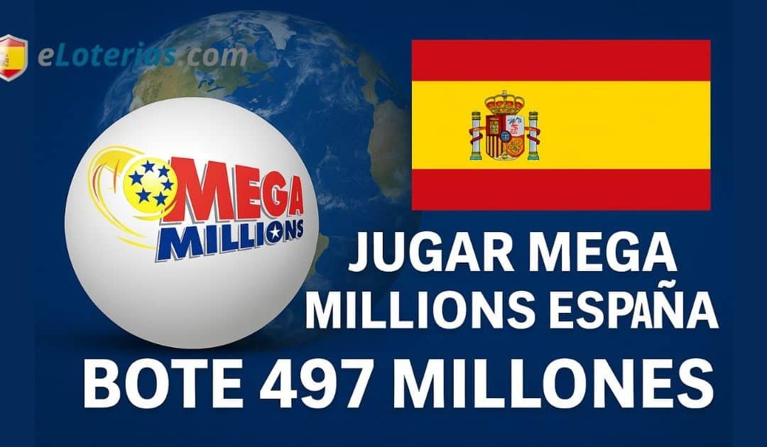 Jugar Mega Millions online España bote 497 millones de dólares