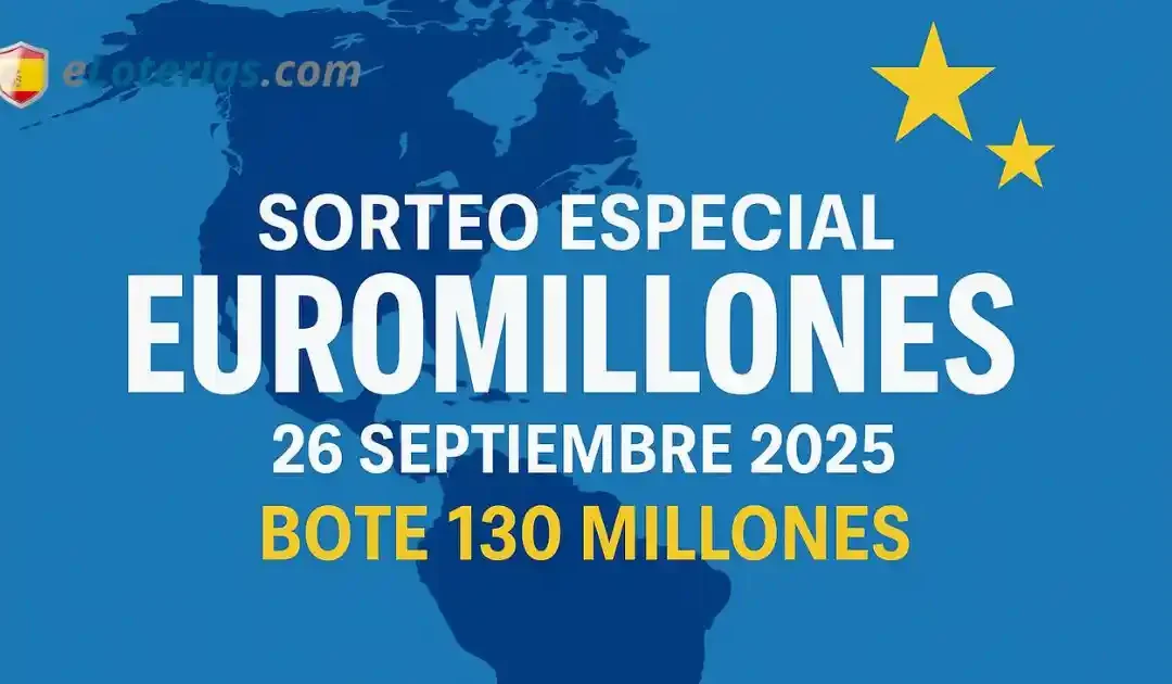 Sorteo Especial Euromillones 26 septiembre 2025: bote 130 millones