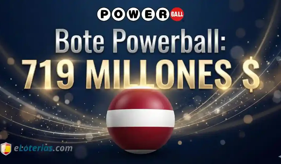 Bote Powerball alcanza los 719 millones: así puedes jugar desde España