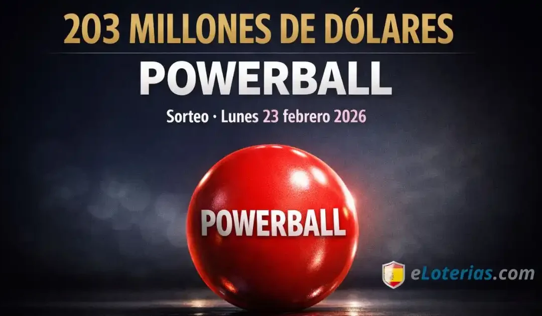 Bote Powerball de 203 millones de dólares para el sorteo del lunes 23 de febrero de 2026 juega desde España