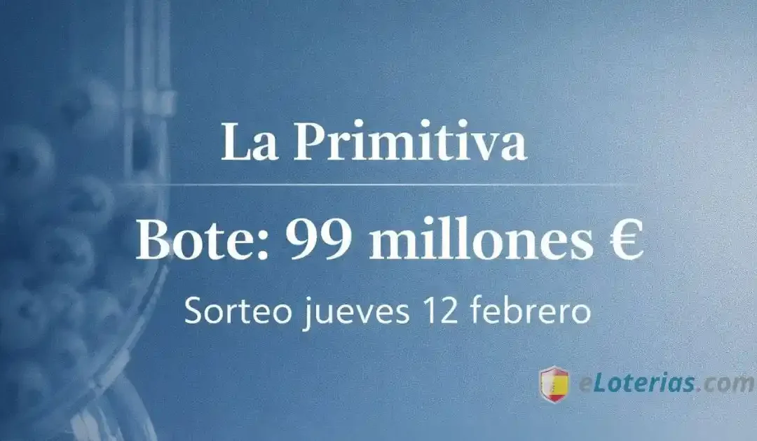 Imagen informativa del bote de La Primitiva de 99 millones de euros para el sorteo del jueves 12 de febrero, con participación online desde el extranjero.
