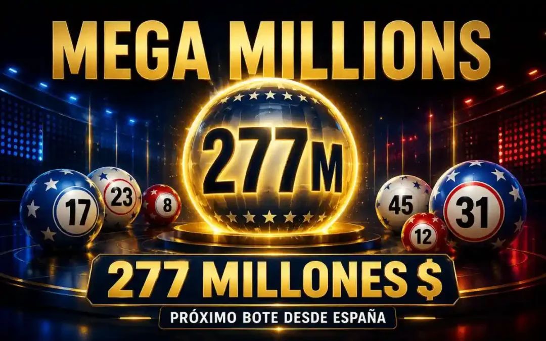 Bote Mega Millions de 277 millones de dólares con referencia al próximo sorteo y a la participación online desde España.