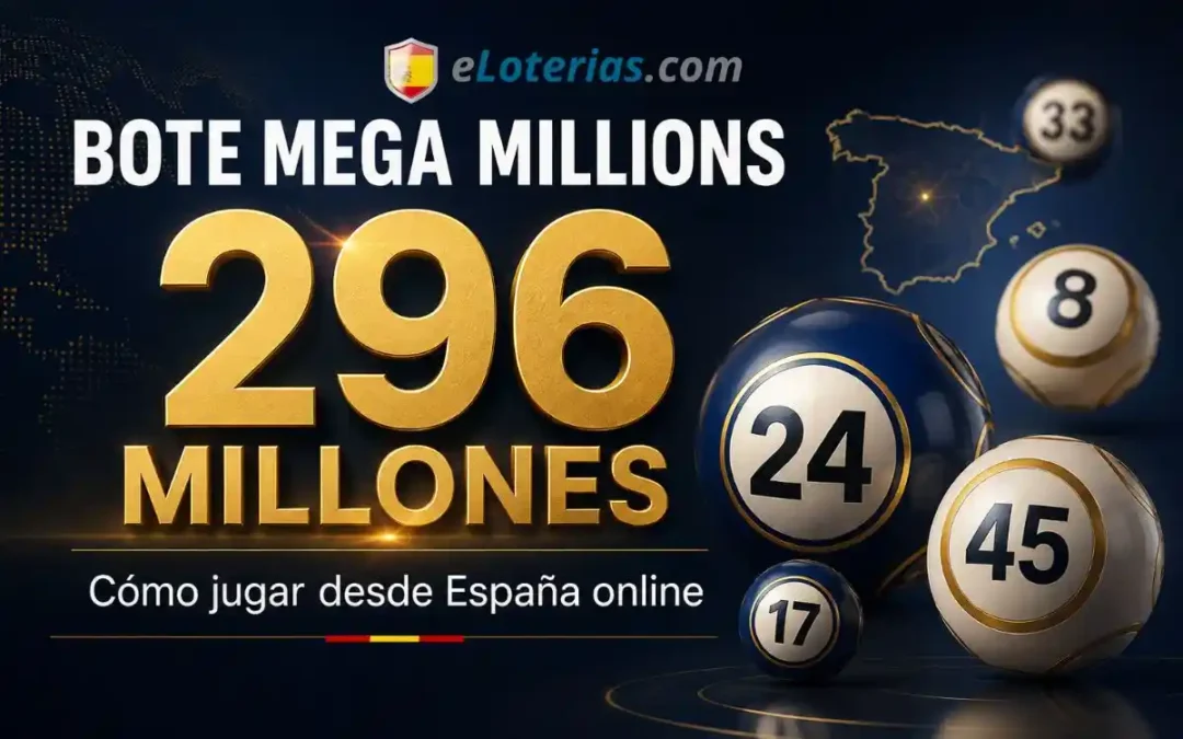 Bote Mega Millions de 296 millones de dólares y guía para jugar desde España online