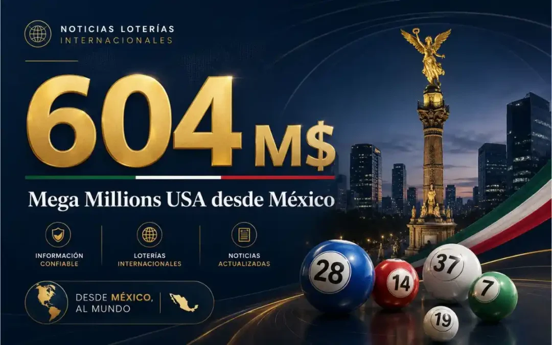 Jugar Loto Mega Millions USA desde México con bote de 604 millones de dólares